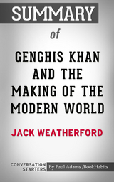 Summary of Genghis Khan and the Making of the Modern World - Paul Adams