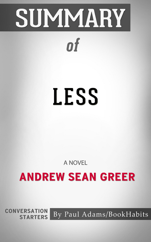 Summary of Less - Paul Adams