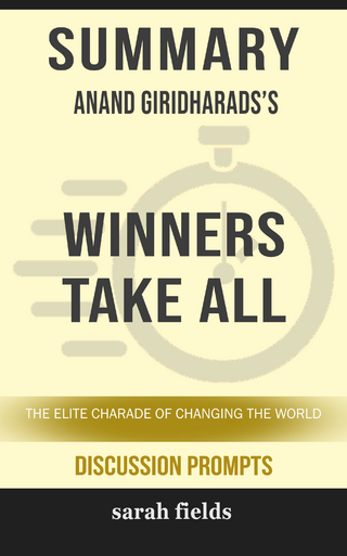 Summary: Anand Giridharadas' Winners Take All