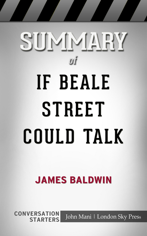 Summary of If Beale Street Could Talk: Conversation Starters - John Mani