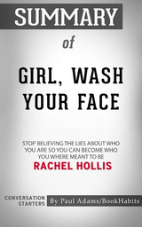 Summary of Girl, Wash Your Face - Paul Adams