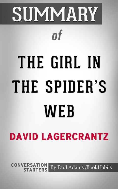 Summary of The Girl in the Spider's Web - Paul Adams