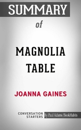 Summary of Magnolia Table - Paul Adams
