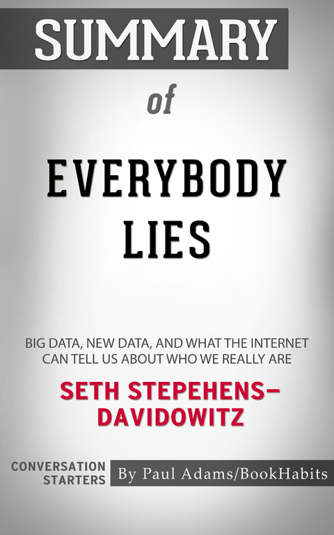 Summary of Everybody Lies - Paul Adams