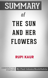 Summary of The Sun and Her Flowers - Paul Adams
