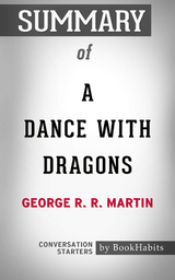 Summary of A Dance with Dragons - Paul Adams