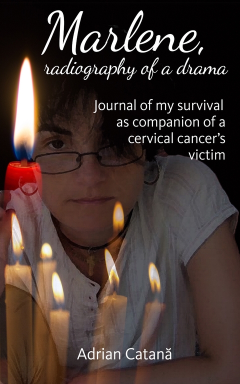 Marlene, radiography of a drama - Adrian Catana