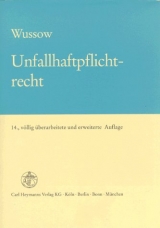 Unfallhaftpflichtrecht - Werner Wussov, Wolf D Dressler, Wolfgang K&uuml;rschner, Klaus Kunz, Manfred Schloen, Georg Treitz