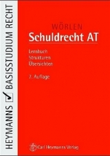 Schuldrecht AT - Wörlen, Rainer