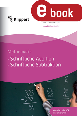 Schriftliche Addition - Schriftliche Subtraktion