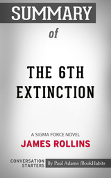 Summary of The 6th Extinction - Paul Adams