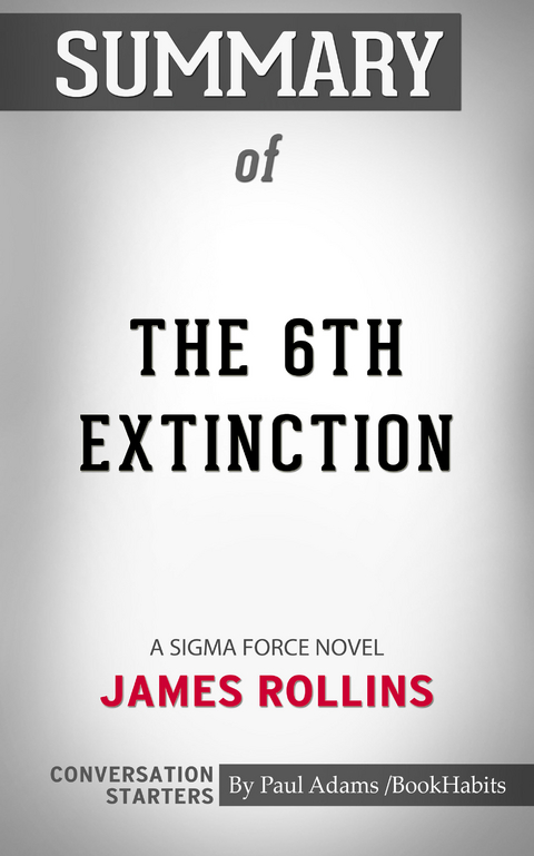 Summary of The 6th Extinction - Paul Adams