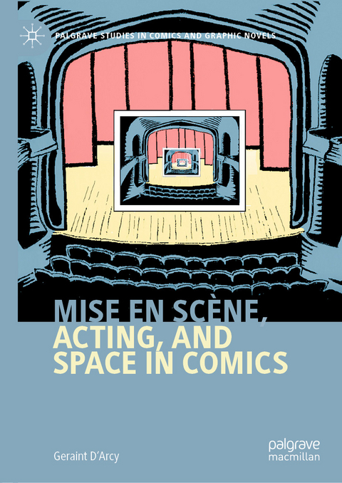 Mise en sc&egrave;ne, Acting, and Space in Comics - Geraint D'Arcy
