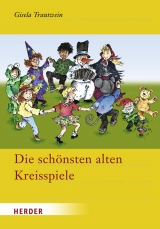 Die sch&ouml;nsten alten Kreisspiele - Gisela Trautwein