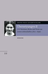 &Uuml;bersetzung von John Henry Newman, Briefe und Texte zur ersten Lebensh&auml;lfte (1801-1846) - Edith Stein