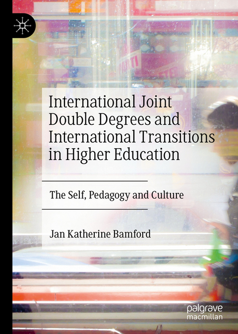 International Joint Double Degrees and International Transitions in Higher Education - Jan Katherine Bamford