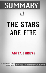 Summary of The Stars Are Fire - Paul Adams