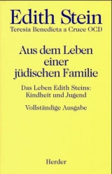 Werke / Aus dem Leben einer j&uuml;dischen Familie - Edith Stein