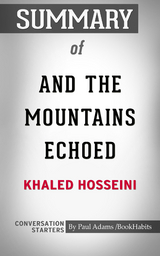 Summary of And the Mountains Echoed - Paul Adams