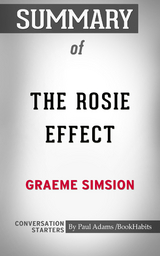 Summary of The Rosie Effect - Paul Adams