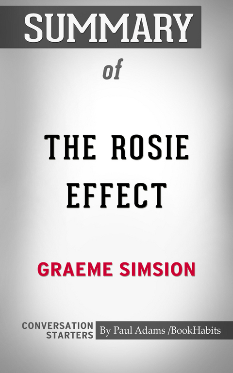 Summary of The Rosie Effect - Paul Adams