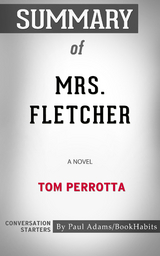 Summary of Mrs. Fletcher - Paul Adams