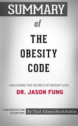Summary of The Obesity Code - Paul Adams