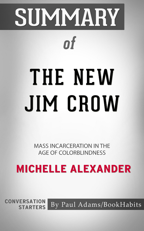 Summary of The New Jim Crow - Paul Adams