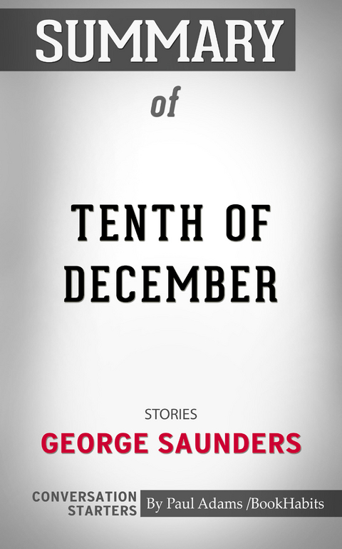 Summary of Tenth of December - Paul Adams
