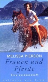 Frauen und Pferde - eine Leidenschaft - Melissa Pierson