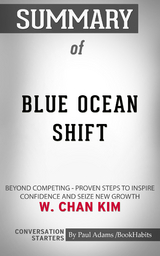 Summary of Blue Ocean Shift - Paul Adams