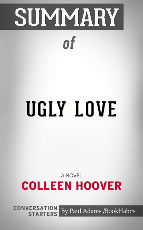 Summary of Ugly Love - Paul Adams