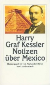 Notizen &uuml;ber Mexiko - Harry Graf Kessler
