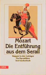 Die Entf&uuml;hrung aus dem Serail - Wolfgang A Mozart
