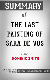 Summary of The Last Painting of Sara de Vos - Paul Adams