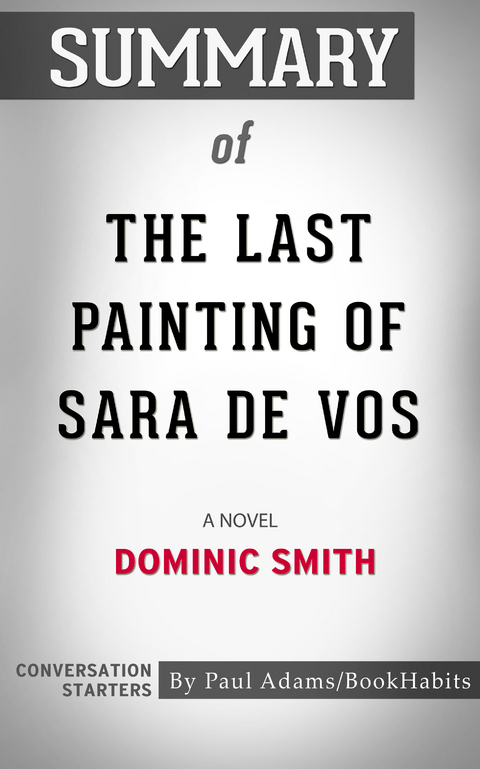 Summary of The Last Painting of Sara de Vos - Paul Adams