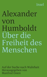 &Uuml;ber die Freiheit des Menschen - Alexander von Humboldt