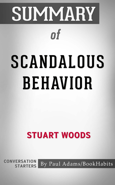 Summary of Scandalous Behavior - Paul Adams
