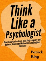 Think Like a Psychologist - Patrick King