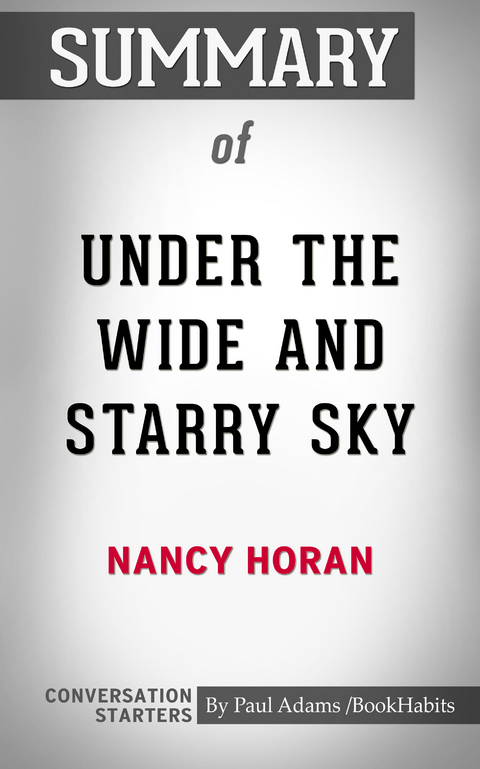 Summary of Under the Wide and Starry Sky - Paul Adams