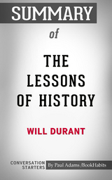 Summary of The Lessons of History - Paul Adams