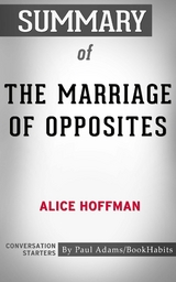 Summary of The Marriage of Opposites - Paul Adams