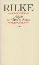 Briefe an Gräfin Sizzo - Rilke, Rainer Maria; Schnack, Ingeborg