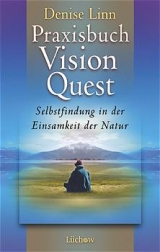 Praxisbuch Vision Quest - Denise Linn