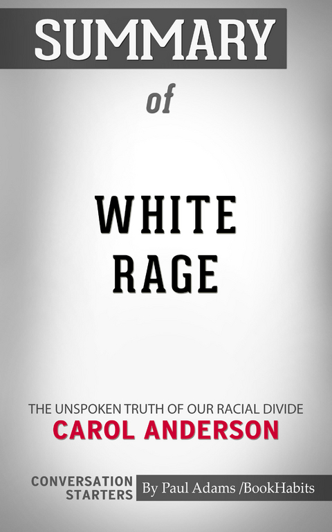 Summary of White Rage - Paul Adams