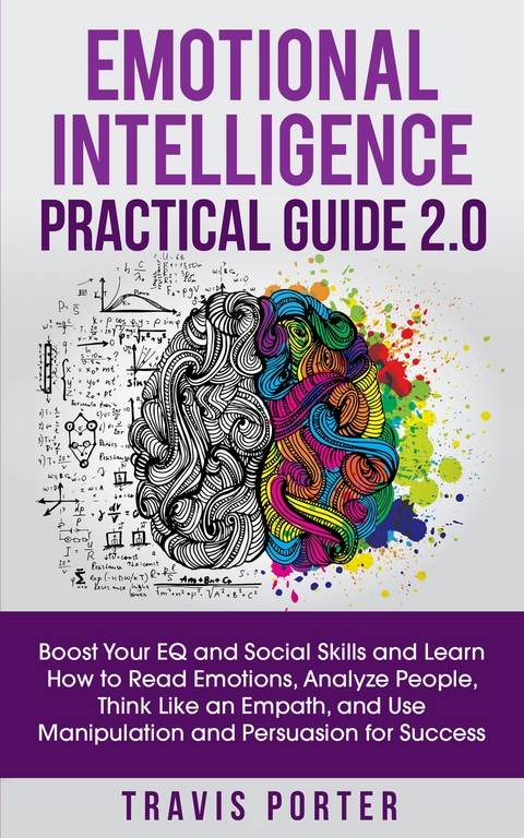 Emotional Intelligence Practical Guide 2.0 - Travis Porter