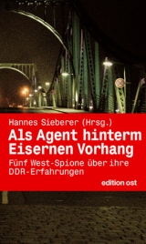 Als Agent hinterm Eisernen Vorhang - Hannes Sieberer