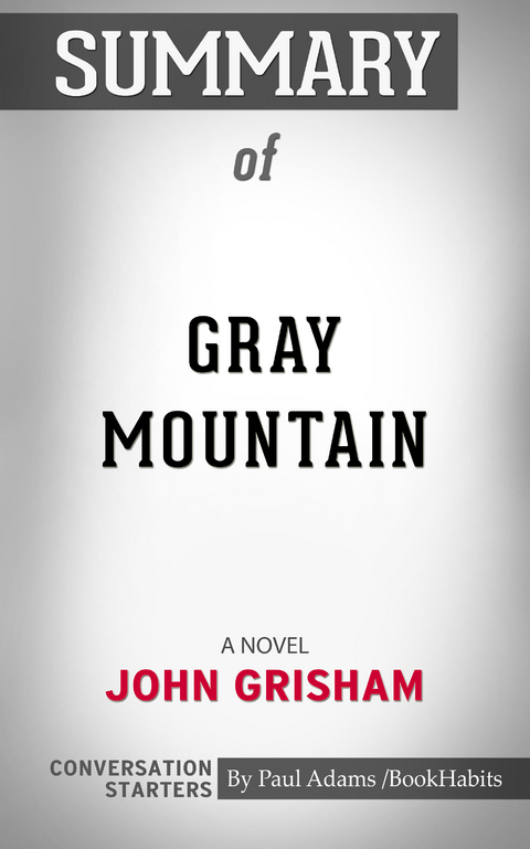 Summary of Gray Mountain - Paul Adams