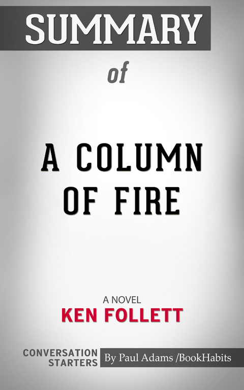 Summary of A Column of Fire - Paul Adams