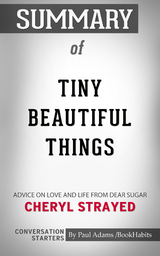Summary of Tiny Beautiful Things - Paul Adams